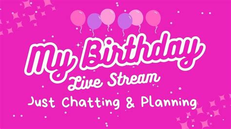 Live Stream Birthday Stream Youtube