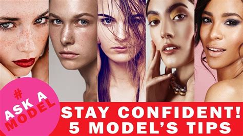 How To Stay Confident In Modeling 5 Models Answer Ask A Model