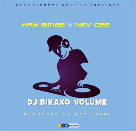 Kay Simbe Dj Bikako Volume Ft Nev Cee Zambian Music Blog