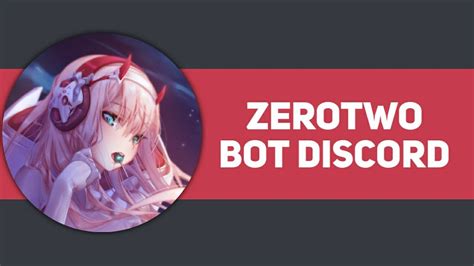 Zerotwo Bot Discord Setup And Use Bot Commands Zero Two Anime Bot