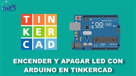 Curso Tinkercad Encender Y Apagar Led Con Arduino Youtube