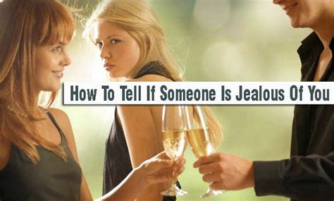 How To Tell If Someone Is Jealous Of You 10 Secret Signs Jealous