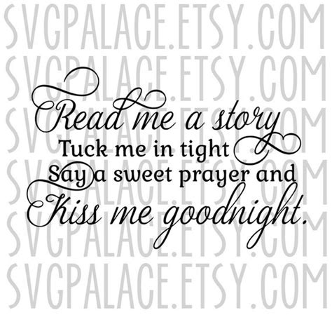 Read Me A Story Tuck Me In Tight Tell Me You Love Me Kiss Me