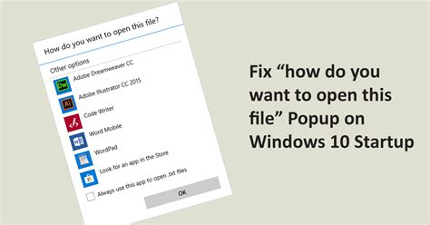 How To Fix How Do You Want To Open This File Popup Windows 10 Startup