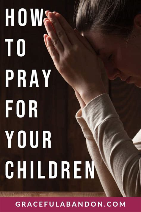 Pray For Your Children Prayers For Kids That Shape Their Future