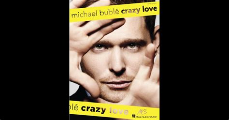michael buble crazy love songbook by michael bublé on ibooks