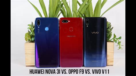 Huawei nova 3i dan oppo f9 adalah dua smartphone dari dua produsen smartphone besar asal china. OPPO F9 vs Vivo V11 vs Huawei Nova 3i - YouTube
