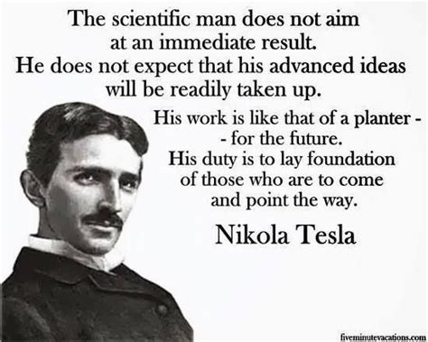 Nikola Tesla ~ The Planter For The Future Tesla Quotes Nikola