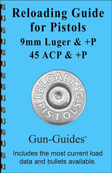 Reloading Guide For Pistols 9mm And P And 45 Auto Acp And P New 2016