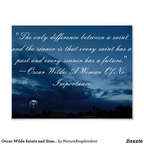 These are the best examples of sinner quotes on poetrysoup. Oscar Wilde Saints and Sinners Quote Poster | Oscar wilde ...