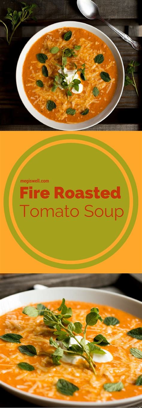 Fire Roasted Tomato Soup Meg Is Well
