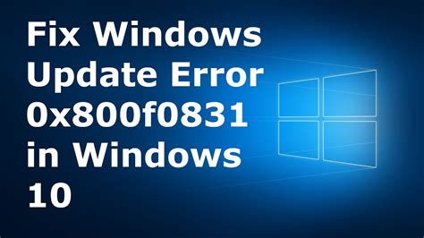 Error Code 0x800f0831 On Windows 10 Update Fixed Youtube