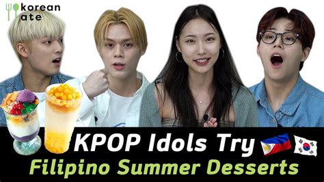 Kpop Idols Try Filipino Summer Desserts For The First Time 🇵🇭🇰🇷