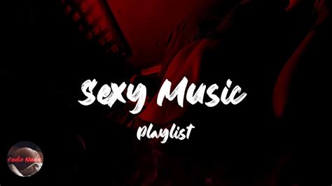 Sexy Music Playlist Sensual Randb Chill Volume Ii Youtube