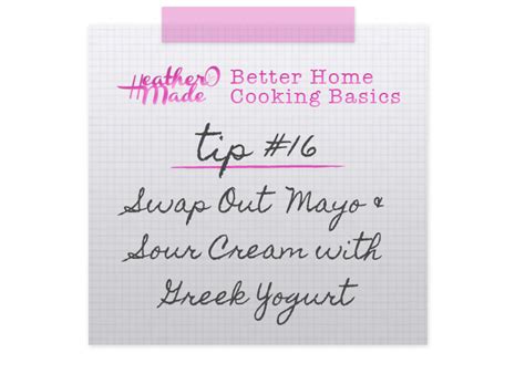 How to make sour cream out of greek yogurt. Heather O Made: Better Home Cooking Basics: #16 Swap Out ...