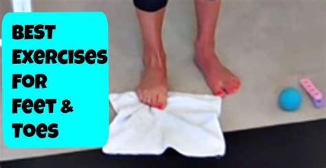 Best Exercises For Your Feet Foot Strength And Stretch Exercise