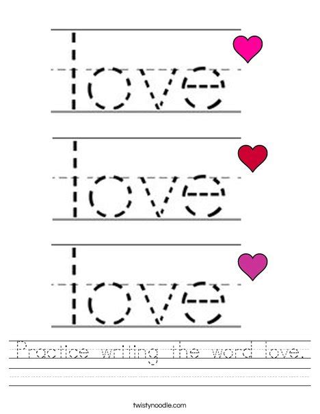 Practice Writing The Word Love Worksheet Twisty Noodle