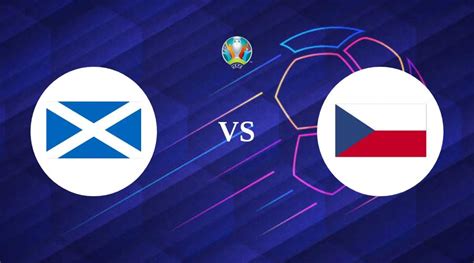 Scotland Vs Czech Republic Best Odds Tips And Prediction Betfootball