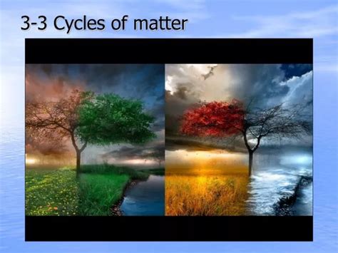Ppt 3 3 Cycles Of Matter Powerpoint Presentation Free Download Id