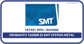 Senarai terkini jawatan kosong di pulau pinang! Jawatan Kosong Terkini SMT System Metal Technology ...