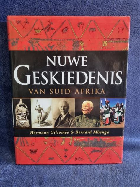 Africana Nuwe Geskiedenis Van Suid Afrika By Hermann Giliomee And