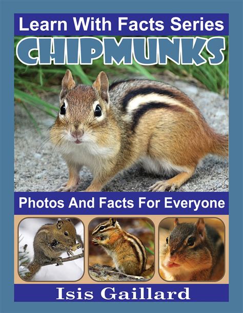 Chipmunks Photos And Facts For Everyone By Isis Gaillard Goodreads