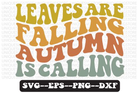 Leaves Are Falling Autumn Is Calling Svg Graphic By Uniquesvgstore