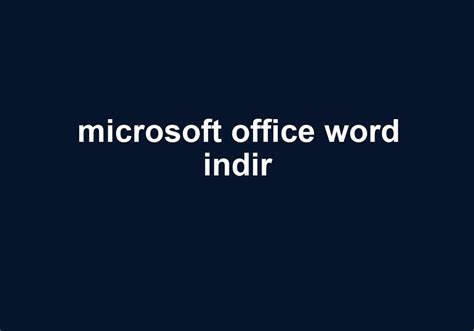 Microsoft Office Word Indir Gezginler