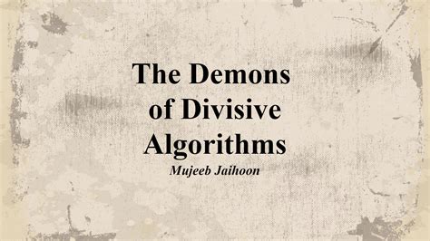 The Demons Of Divisive Algorithms Jaihooncom