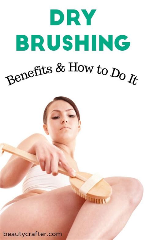Dry Brushing Benefits And How To Do It Learn How Your Skin And