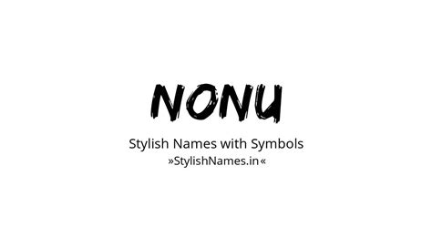 193 Nonu Stylish Names And Nicknames 🔥😍 Copy Paste