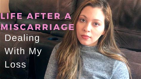 Life After A Miscarriage How Im Dealing With My Loss Youtube