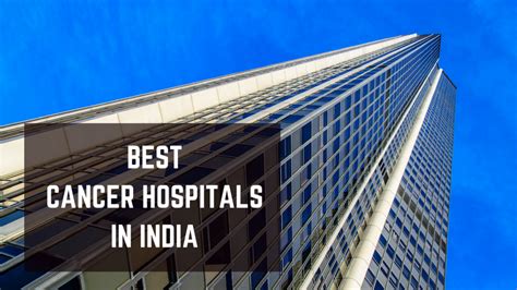 Top 10 Best Cancer Hospitals In India List 2020 Essencz