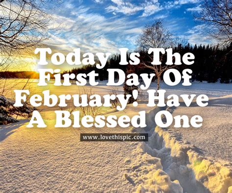 Today Is The First Day Of February Have A Blessed One Pictures Photos