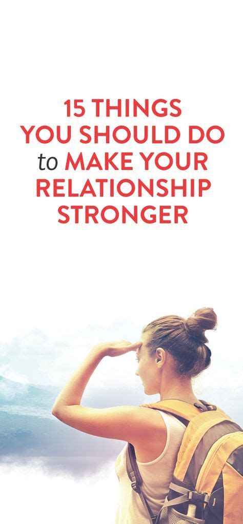 15 Things You Should Be Doing To Make Your Relationship Stronger