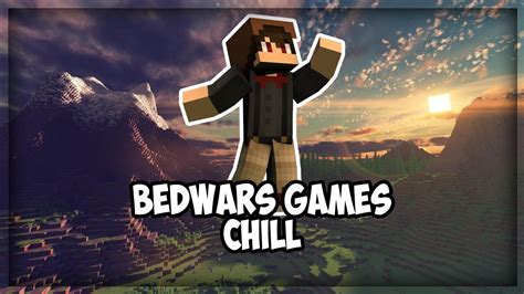 Minecraft Bedwars Game Chill Youtube