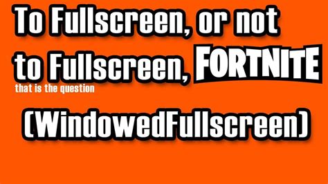 Fortnite Fullscreen Vs Fortnite Windowed Fullscreen Fps Test Radeon