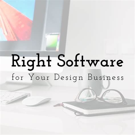 How To Choose The Right Software For Your Design Business