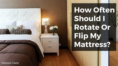 How Often Should You Rotate Or Flip Your Mattress Mattress Clarity