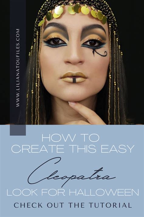 how to achieve a cleopatra inspired look liliana toufiles
