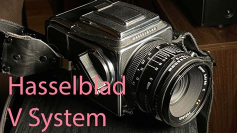 The Hasselblad V System Overview With The 500cm Youtube