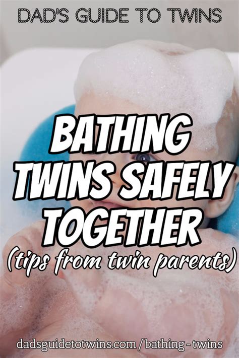 Bathing Twins Safely Together Tips From Twin Parents Dad S Guide To