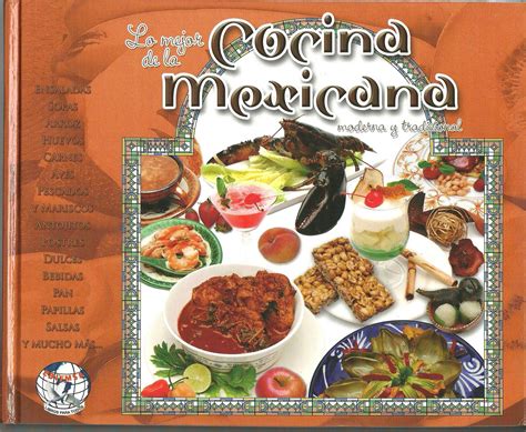 Además, contamos con cervezas mexicanas y tequilas, para que puedas completar tu experiencia mexicana en tu sofá. LIBROS: LO MEJOR DE LA COCINA MEXICANA MODERNA Y ...