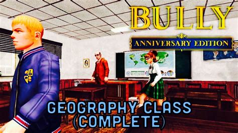 Bully Anniversary Edition Geography Class Complete YouTube
