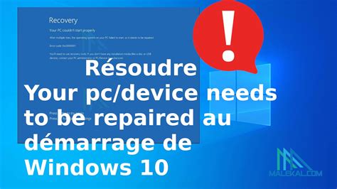 If all of a sudden when you turn on. Résoudre Your pc/device needs to be repaired au démarrage ...