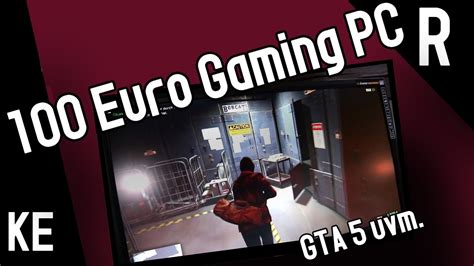 100 Euro Gaming Pc Für Gta 5 Cs Go Lol Dota 2 Aus Gebrauchten