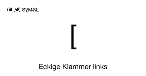 Eckige Klammer Links Eckige Klammer öffnen Unicode Nummer U005b 📖 Bedeutung Erfahren Und
