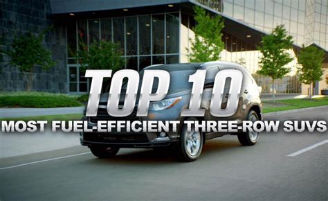 Top 10 Most Fuel Efficient Three Row Suvs News