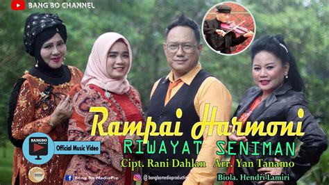 Riwayat Seniman Rampai Harmoni Cipt Rani Dahlan Official Music