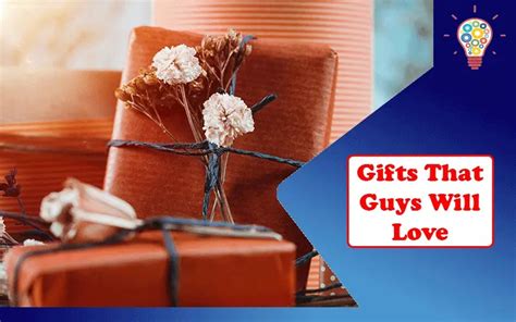 Gifts That Guys Will Love Updated Ideas